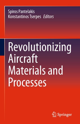 Revolutionizing Aircraft Materials and Processes