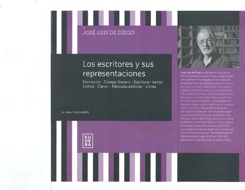 Los escritores y sus representaciones: Formación - Campo literario - Escritura - Lector - Crítica - Canon – Mercado editorial - Libros (Spanish Edition)