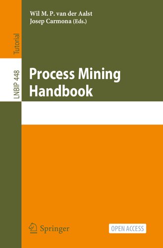 Process Mining Handbook (Lecture Notes in Business Information Processing)