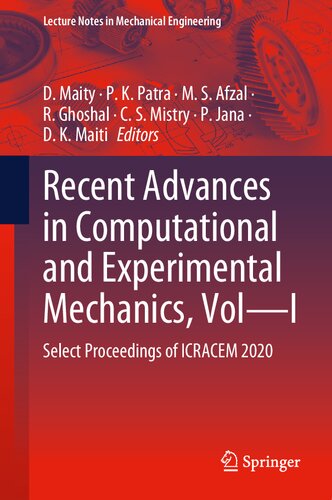Recent Advances in Computational and Experimental Mechanics, Vol―I: Select Proceedings of ICRACEM 2020 (Lecture Notes in Mechanical Engineering)