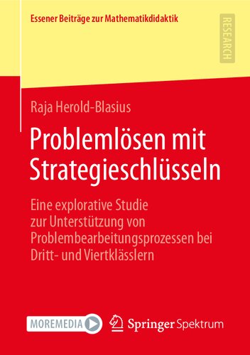 Problemlösen mit Strategieschlüsseln: Eine explorative Studie zur Unterstützung von Problembearbeitungsprozessen bei Dritt- und Viertklässlern ... zur Mathematikdidaktik) (German Edition)