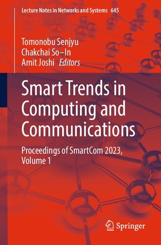 Smart Trends in Computing and Communications: Proceedings of SmartCom 2023, Volume 1 (Lecture Notes in Networks and Systems, 645)