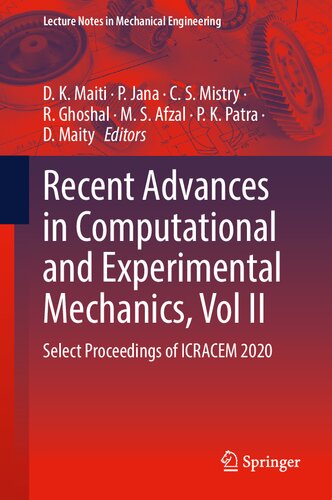 Recent Advances in Computational and Experimental Mechanics, Vol II: Select Proceedings of ICRACEM 2020 (Lecture Notes in Mechanical Engineering)