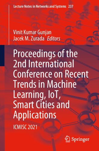 Proceedings of the 2nd International Conference on Recent Trends in Machine Learning, IoT, Smart Cities and Applications: ICMISC 2021 (Lecture Notes in Networks and Systems, 237)