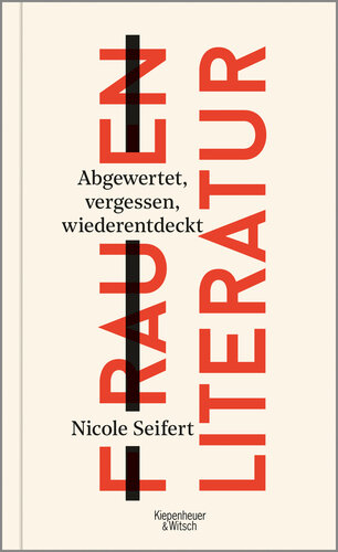 FRAUEN LITERATUR : Abgewertet, vergessen, wiederentdeckt