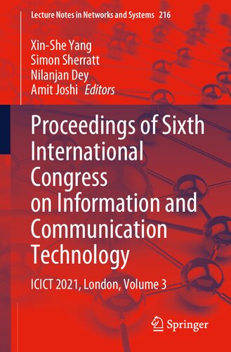Proceedings of Sixth International Congress on Information and Communication Technology: ICICT 2021, London, Volume 3 (Lecture Notes in Networks and Systems, 216)