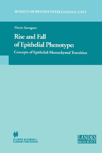 Rise and Fall of Epithelial Phenotype: Concepts of Epithelial-Mesenchymal Transition (Molecular Biology Intelligence Unit)