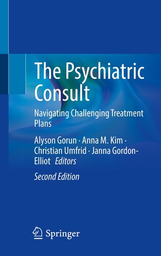 The Psychiatric Consult: Navigating Challenging Treatment Plans