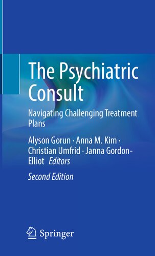 The Psychiatric Consult: Navigating Challenging Treatment Plans