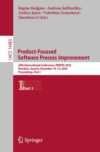 Product-Focused Software Process Improvement: 24th International Conference, PROFES 2023, Dornbirn, Austria, December 10–13, 2023, Proceedings, Part I (Lecture Notes in Computer Science)
