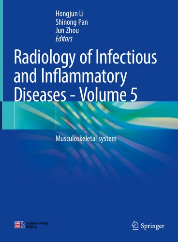 Radiology of Infectious and Inflammatory Diseases - Volume 5: Musculoskeletal system (Radiology of Infectious and Inflammatory Diseases, 5)