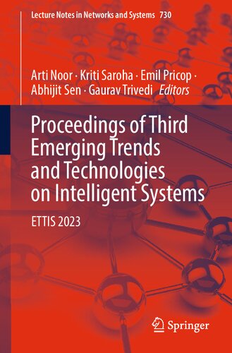 Proceedings of Third Emerging Trends and Technologies on Intelligent Systems: ETTIS 2023 (Lecture Notes in Networks and Systems, 730)