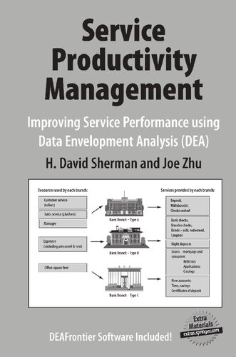 Service Productivity Management: Improving Service Performance using Data Envelopment Analysis (DEA)