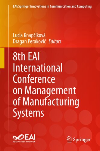 8th EAI International Conference on Management of Manufacturing Systems (EAI/Springer Innovations in Communication and Computing)