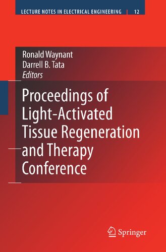 Proceedings of Light-Activated Tissue Regeneration and Therapy Conference (Lecture Notes in Electrical Engineering, 12)