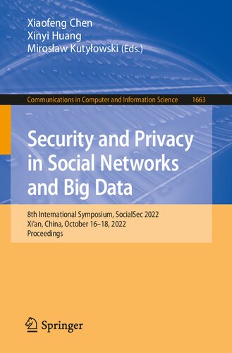 Security and Privacy in Social Networks and Big Data: 8th International Symposium, SocialSec 2022, Xi'an, China, October 16–18, 2022, Proceedings (Communications in Computer and Information Science)
