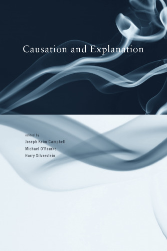 Causation and Explanation (Topics in Contemporary Philosophy)