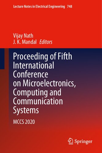 Proceeding of Fifth International Conference on Microelectronics, Computing and Communication Systems: MCCS 2020 (Lecture Notes in Electrical Engineering, 748)