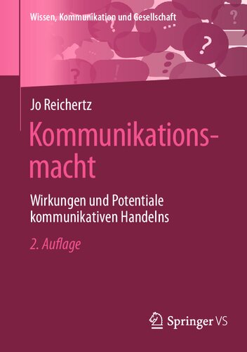 Kommunikationsmacht: Wirkungen und Potentiale kommunikativen Handelns (Wissen, Kommunikation und Gesellschaft) (German Edition)