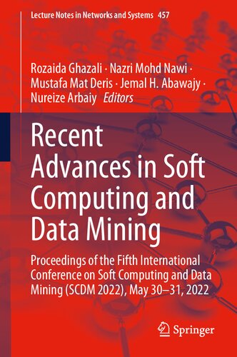 Recent Advances in Soft Computing and Data Mining: Proceedings of the Fifth International Conference on Soft Computing and Data Mining (SCDM 2022), ... (Lecture Notes in Networks and Systems, 457)
