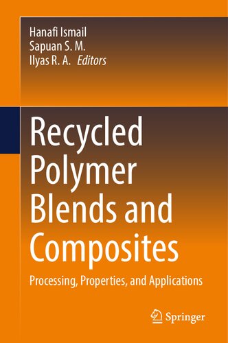 Recycled Polymer Blends and Composites: Processing, Properties, and Applications