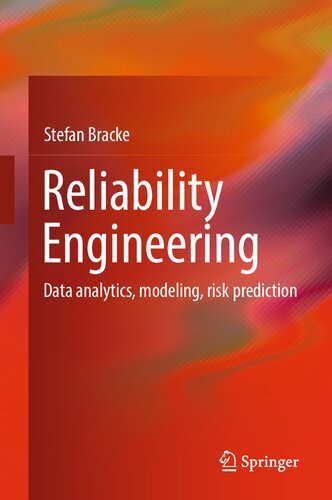 Reliability Engineering: Data analytics, modeling, risk prediction