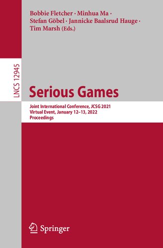 Serious Games: Joint International Conference, JCSG 2021, Virtual Event, January 12–13, 2022, Proceedings (Information Systems and Applications, incl. Internet/Web, and HCI)