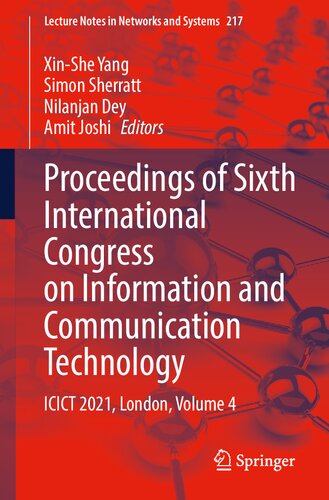 Proceedings of Sixth International Congress on Information and Communication Technology: ICICT 2021, London, Volume 4 (Lecture Notes in Networks and Systems, 217)