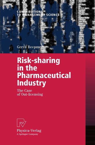 Risk-sharing in the Pharmaceutical Industry: The Case of Out-licensing (Contributions to Management Science)