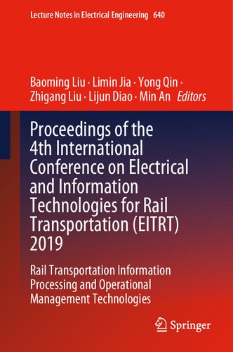 Proceedings of the 4th International Conference on Electrical and Information Technologies for Rail Transportation (EITRT) 2019: Rail Transportation ... Notes in Electrical Engineering, 640)