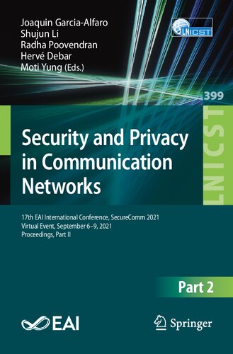 Security and Privacy in Communication Networks: 17th EAI International Conference, SecureComm 2021, Virtual Event, September 6–9, 2021, Proceedings, ... and Telecommunications Engineering)