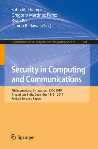 Security in Computing and Communications: 7th International Symposium, SSCC 2019, Trivandrum, India, December 18–21, 2019, Revised Selected Papers ... in Computer and Information Science, 1208)