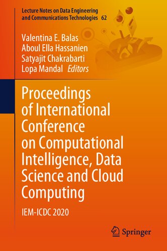 Proceedings of International Conference on Computational Intelligence, Data Science and Cloud Computing: IEM-ICDC 2020 (Lecture Notes on Data Engineering and Communications Technologies, 62)