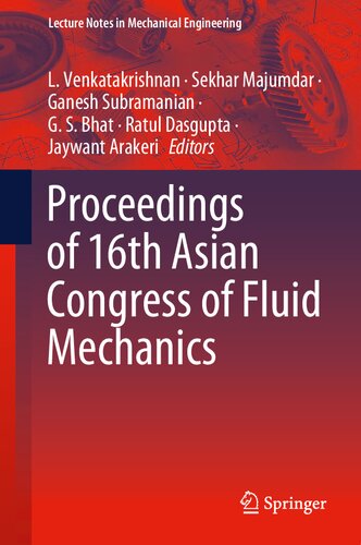 Proceedings of 16th Asian Congress of Fluid Mechanics (Lecture Notes in Mechanical Engineering)