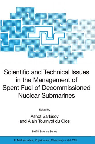 Scientific and Technical Issues in the Management of Spent Fuel of Decommissioned Nuclear Submarines (NATO Science Series II: Mathematics, Physics and Chemistry, 215)