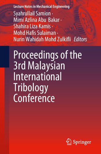 Proceedings of the 3rd Malaysian International Tribology Conference (Lecture Notes in Mechanical Engineering)