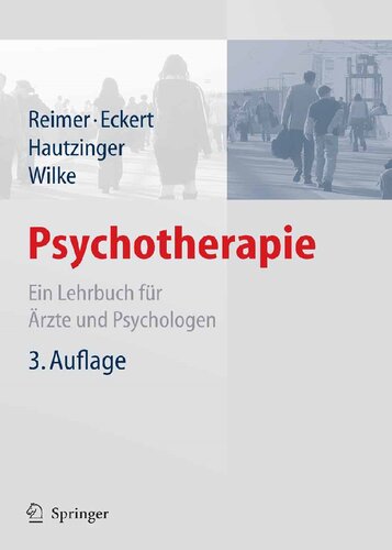 Psychotherapie: Ein Lehrbuch für Ärzte und Psychologen (German Edition)