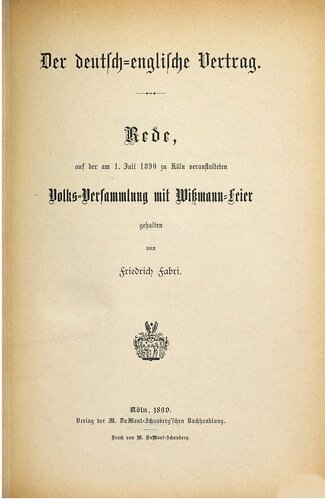 Der Deutsch-Englische Vertrag. Rede, auf der am 1. Juli 1890 zu Köln veranstalteten Volks-Versammlung mit Wißmann-Feier, gehalten