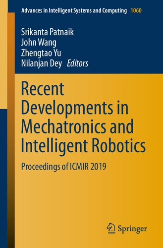 Recent Developments in Mechatronics and Intelligent Robotics: Proceedings of ICMIR 2019 (Advances in Intelligent Systems and Computing, 1060)