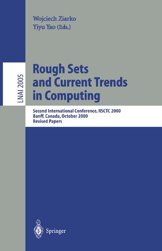 Rough Sets and Current Trends in Computing: Second International Conference, RSCTC 2000 Banff, Canada, October 16-19, 2000 Revised Papers (Lecture Notes in Computer Science, 2005)