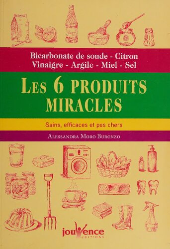Bicarbonate de soude, citron, vinaigre, argile, miel, sel : les 6 produits miracles : sains, efficaces et pas chers