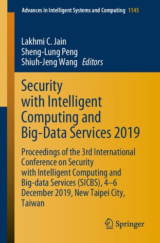 Security with Intelligent Computing and Big-Data Services 2019: Proceedings of the 3rd International Conference on Security with Intelligent Computing ... in Intelligent Systems and Computing, 1145)