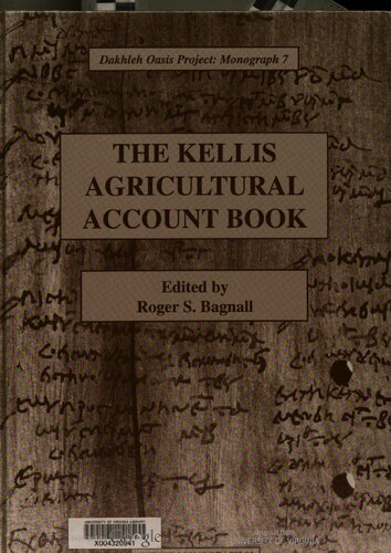 The Kellis Agricultural Account Book (Dakhleh Oasis Project Monograph)