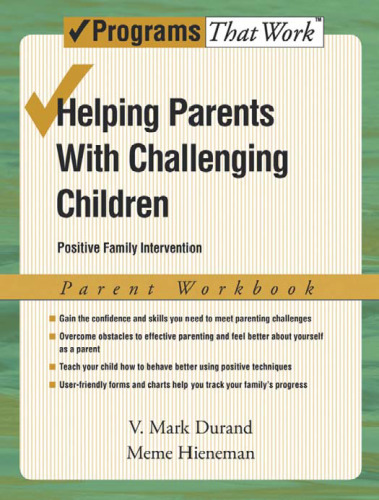 Helping Parents with Challenging Children Positive Family Intervention Parent Workbook (Programs That Work)