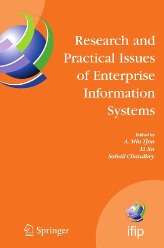 Research and Practical Issues of Enterprise Information Systems: IFIP TC 8 International Conference on Research and Practical Issues of Enterprise ... and Communication Technology, 205)