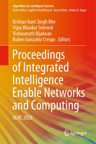 Proceedings of Integrated Intelligence Enable Networks and Computing: IIENC 2020 (Algorithms for Intelligent Systems)