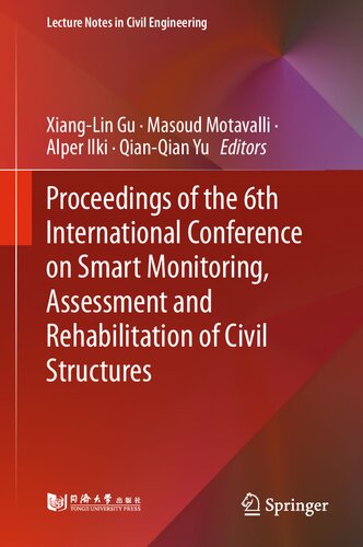 Proceedings of the 6th International Conference on Smart Monitoring, Assessment and Rehabilitation of Civil Structures (Lecture Notes in Civil Engineering, 259)