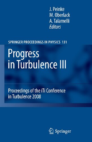 Progress in Turbulence III: Proceedings of the iTi Conference in Turbulence 2008 (Springer Proceedings in Physics, 131)