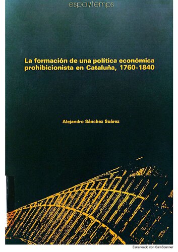 La formación de una política económica prohibicionista en Cataluña, 1760-1840