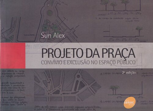 Projeto da praça: Convívio e exclusão no espaço público